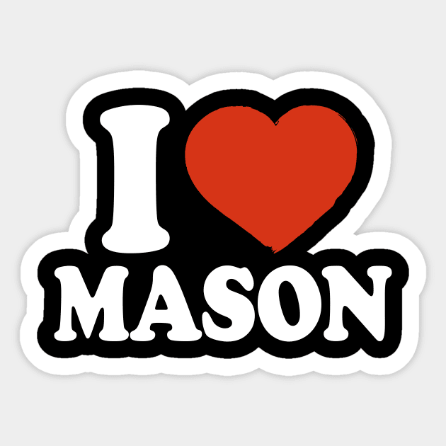 I Love Mason Sticker by Saulene